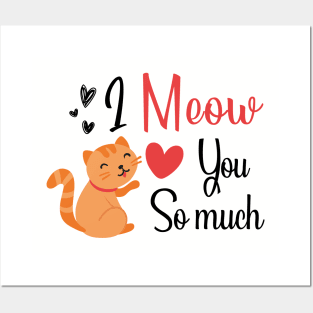 MEOW YOU SO MUCH Posters and Art